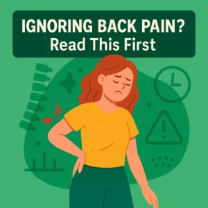 what happens when you ignore persistent back pain 2